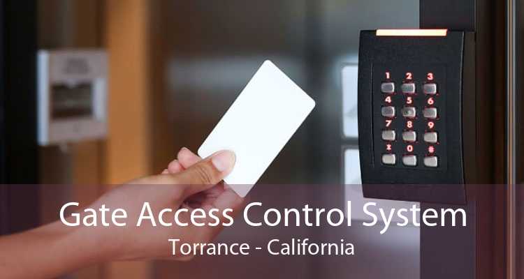 Gate Access Control System Torrance - California